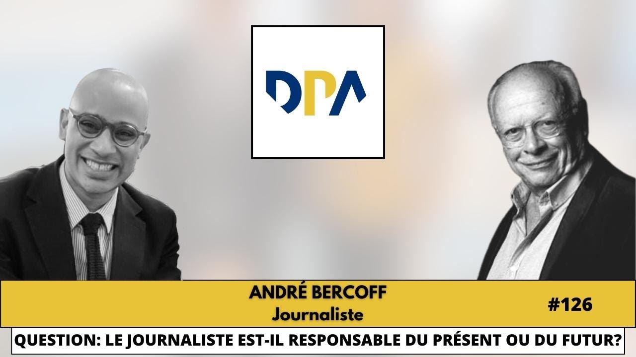 ANDRE BERCOFF &ndash; &laquo; Le journaliste est-il responsable du pr&eacute;sent ou du futur ? &raquo; - DPA #126