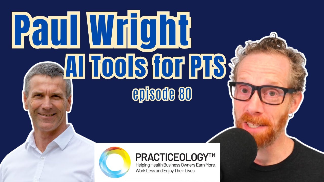 AI Tools for Physical Therapists & Cash Clinic Owners with Paul Wright