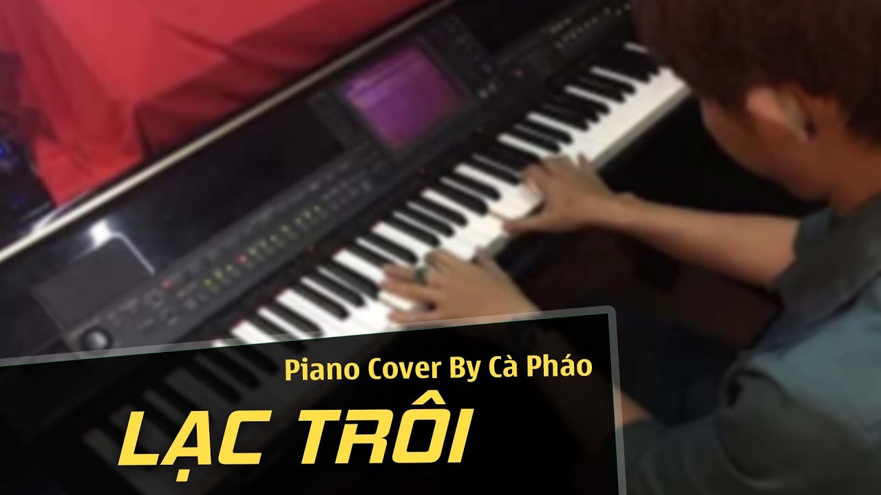 Lạc Trôi - Sơn Tùng MTP | Piano Cover | Cà Pháo Pianist
