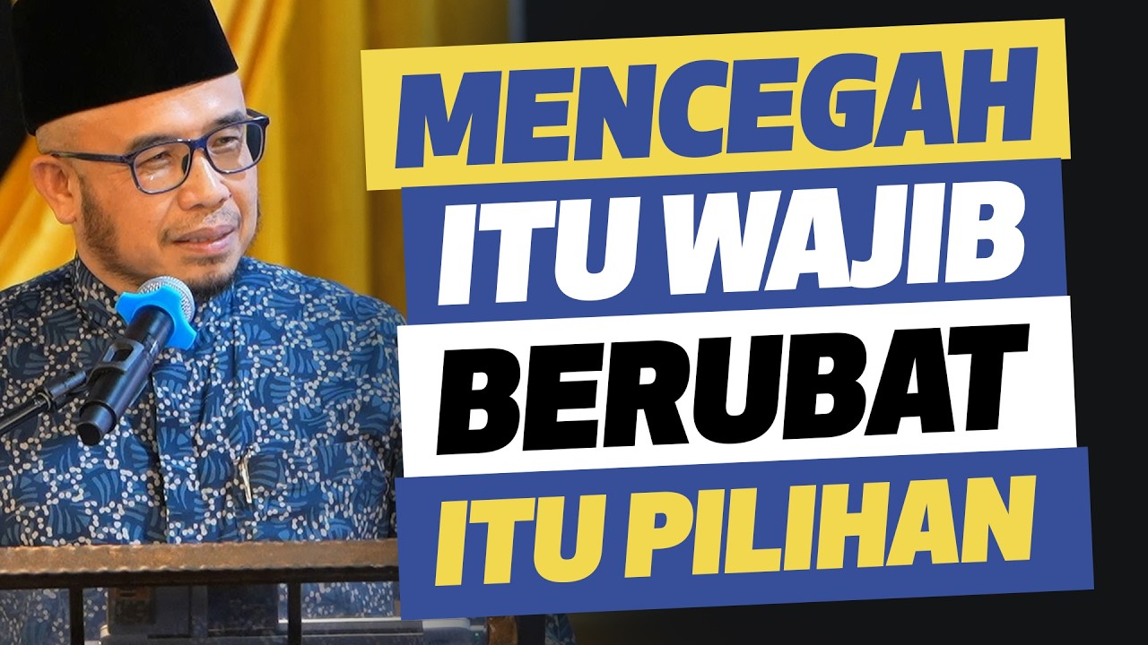 Prof Dato Dr MAZA - Mencegah Itu Wajib, Berubat Itu Pilihan.