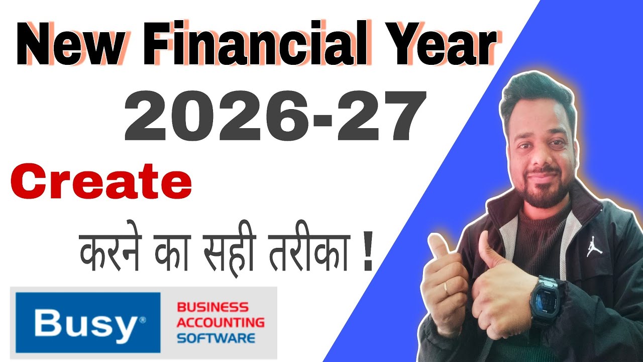 How to Create New Financial Year in Busy Software 2026-27 | Busy Mein New Year Kaise Banaye.