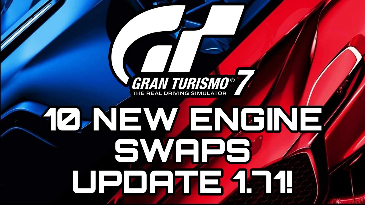 GRAN TURISMO 7 | 10 НОВЫХ СВАПОВ ДВИГАТЕЛЕЙ В ОБНОВЛЕНИИ 1.71