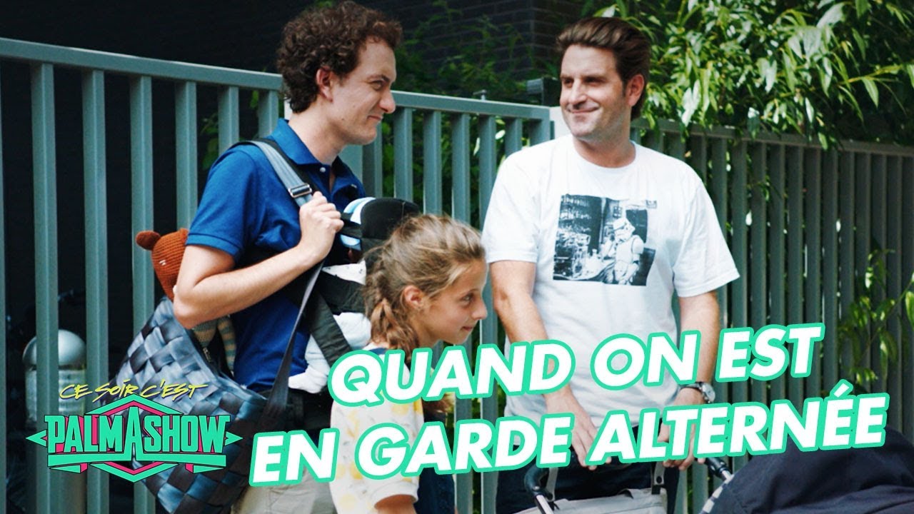 Quand on est en garde alternée - Palmashow