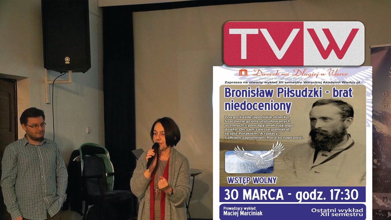 Wykład WAW Bronisław Piłsudski brat niedoceniony - 30 marca 2017