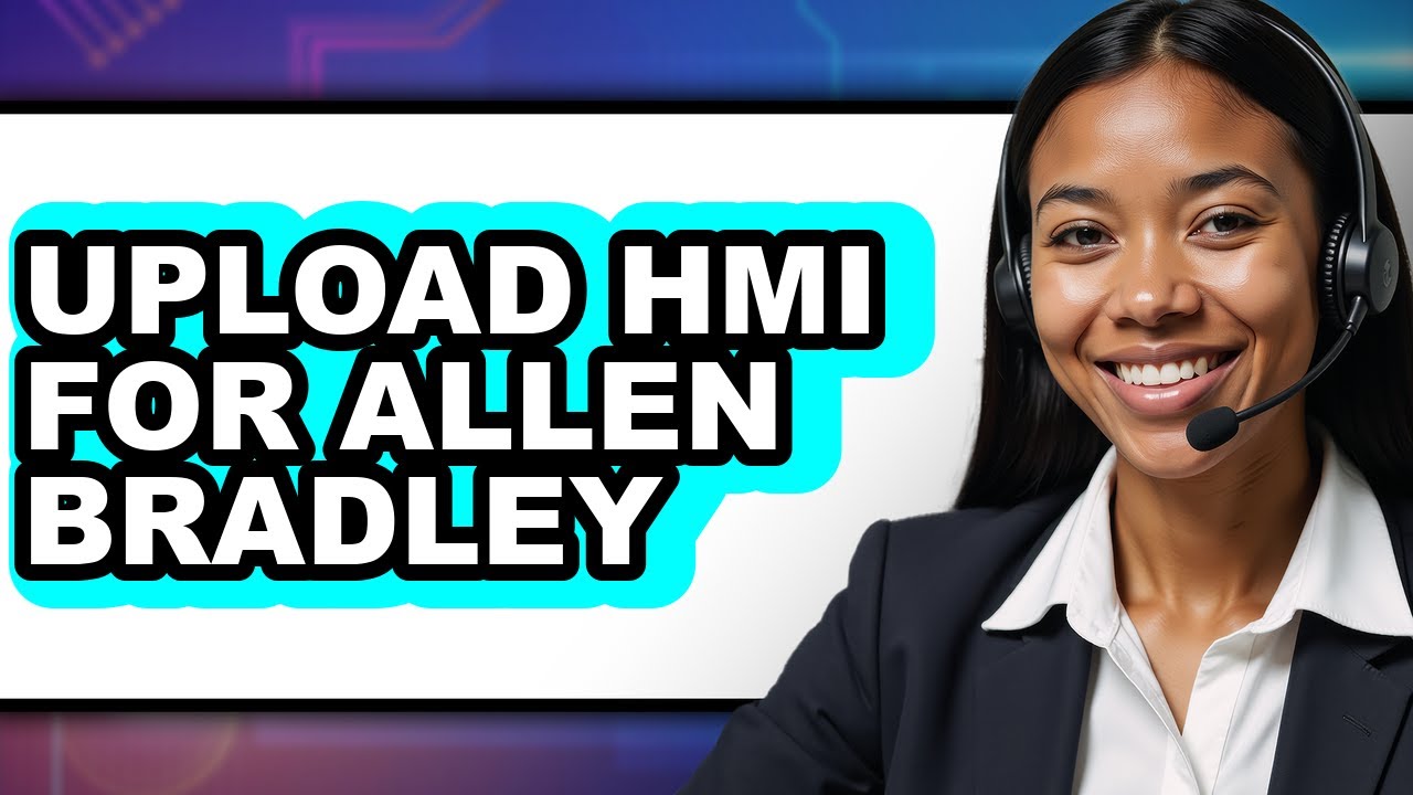 How To Upload HMI For Allen Bradley - Easy Guide