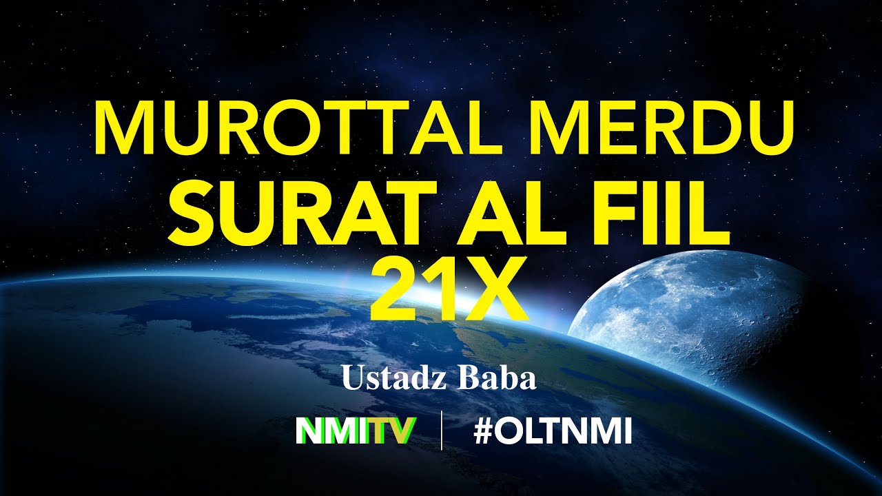 MUROTTAL MERDU SURAT AL FIIL 21X - USTADZ BABA - NMI TV