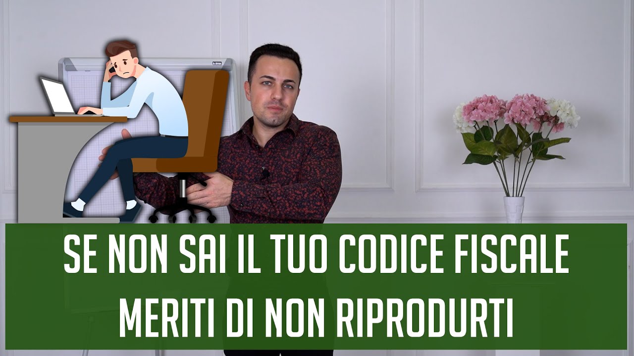 Se non sai il tuo codice fiscale meriti di non riprodurti