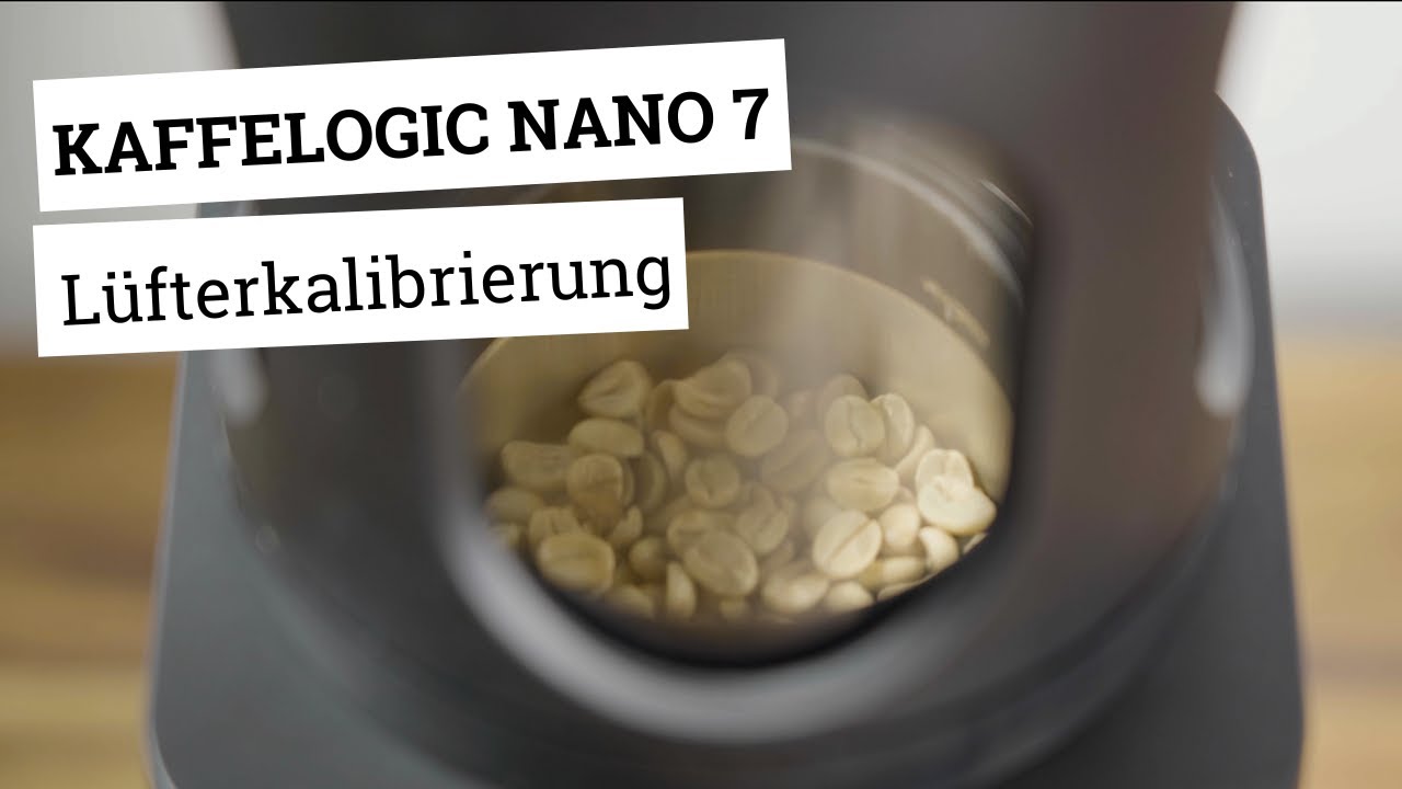 So kalibrierst Du den Kaffelogic Nano 7