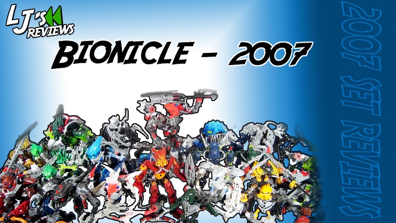 Eljay's Recap Review: BIONICLE | 2007