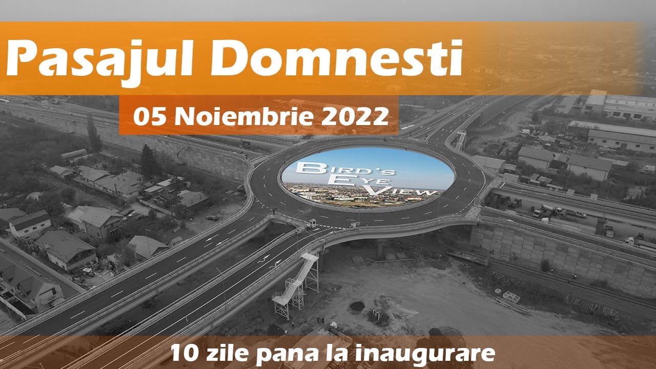Pasajul Domnesti - 10 zile pana la inaugurare