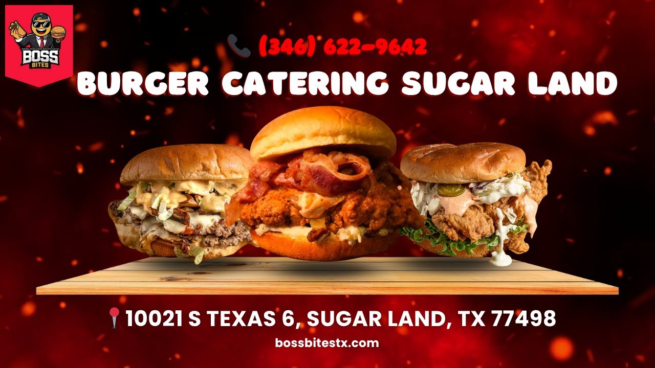 Boss Bites - Burgers, Wraps & More | Burger Catering Sugar Land | (346) 622-9642