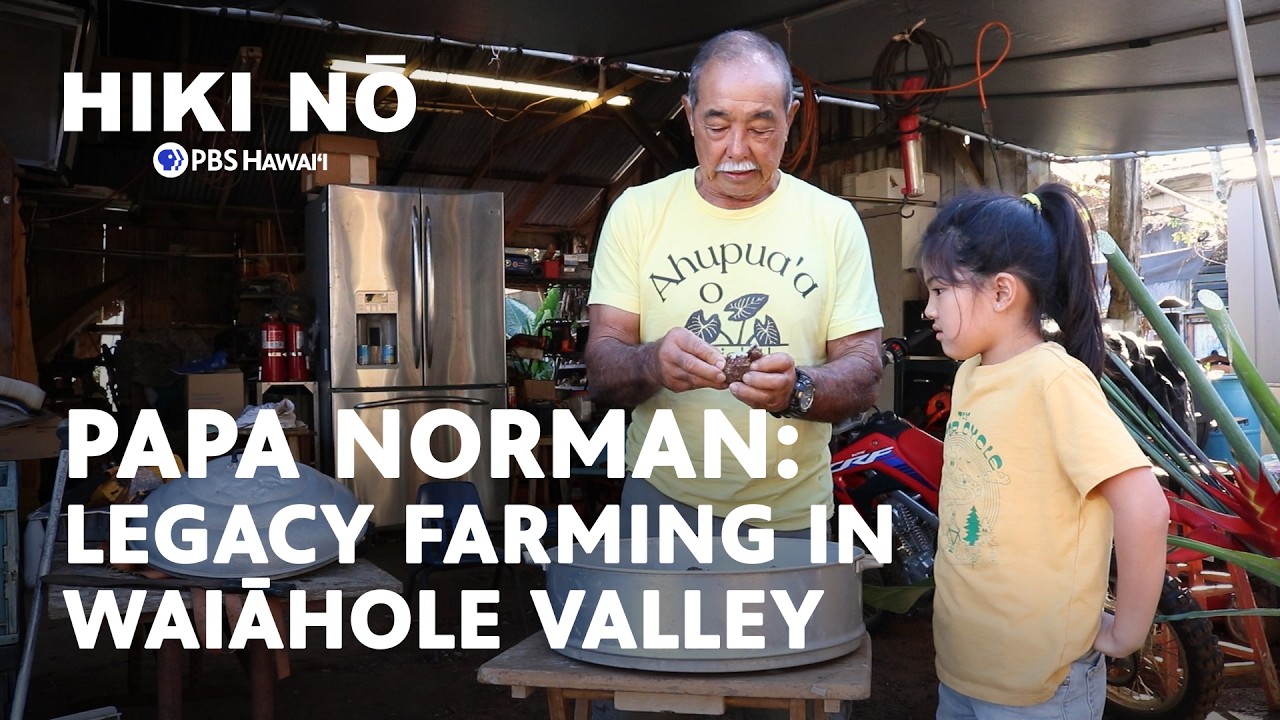 Papa Norman: Legacy Farming in Waiāhole Valley | HIKI NŌ on PBS Hawaiʻi