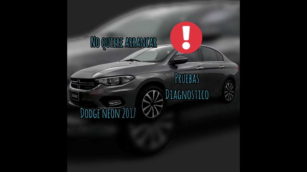 Dodge neon 2017 | Lo que debes revisar cuando no da arranque. Revisión y diagnóstico.