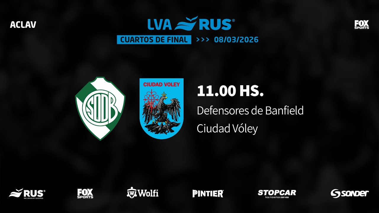 LVA RUS 25-26 | CUARTOS | DIA 2: Defensores de Banfield vs. Ciudad Vóley