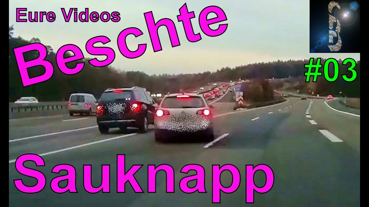 Eure Videos - Das Beste #03 - Sauknapp (Aline schreibt man Aline) #Dashcam #3  Best of