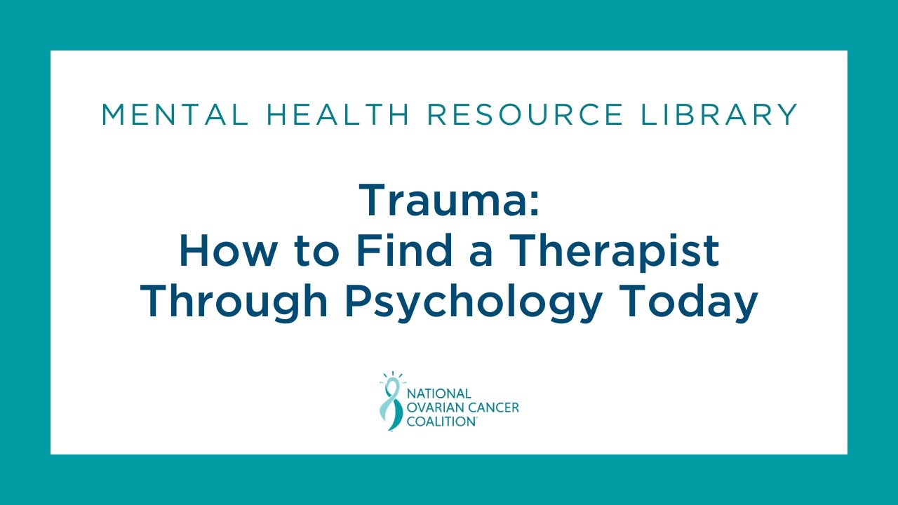 Trauma: How to Find a Therapist Through Psychology Today