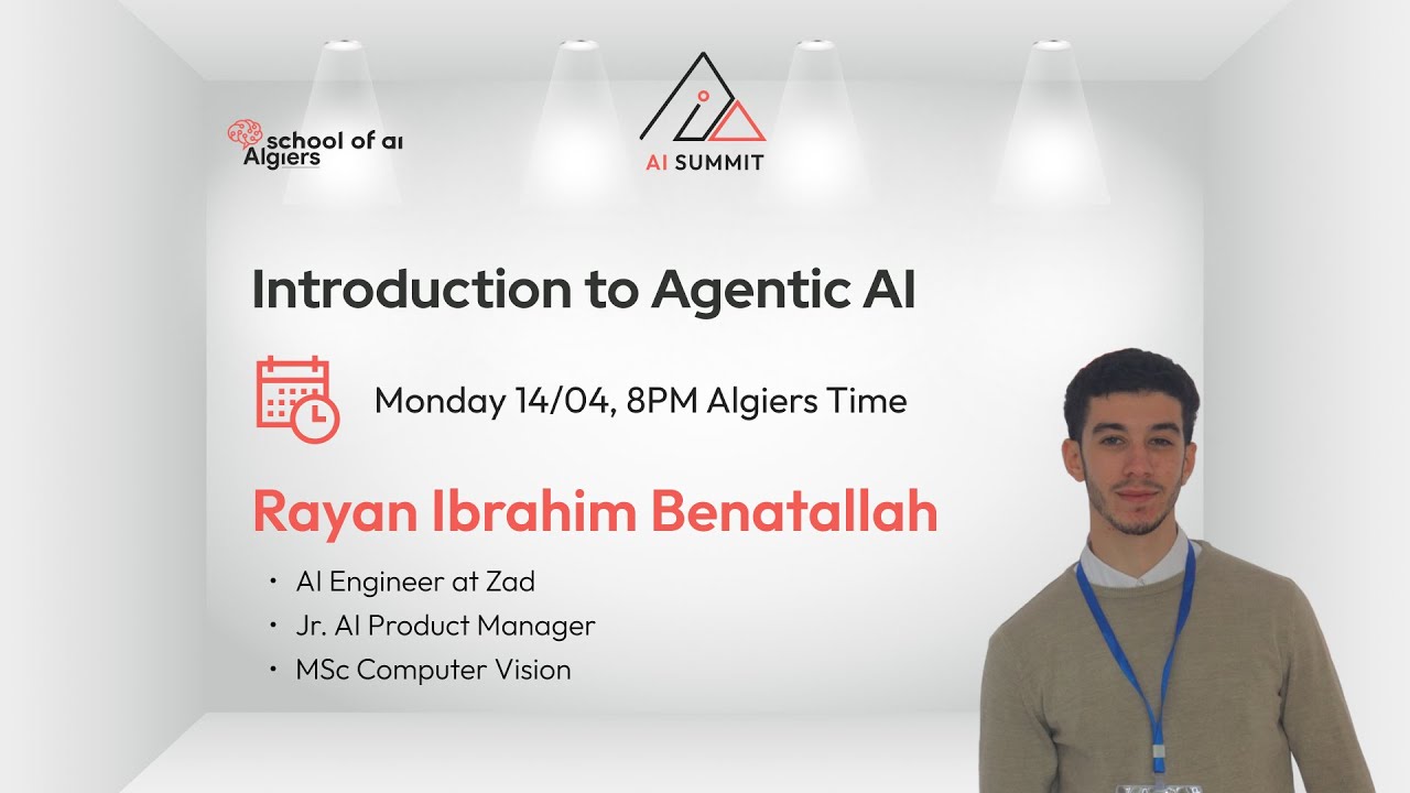 Introduction to Agentic AI | Rayan Ibrahim Benatallah | AI Summit 2025