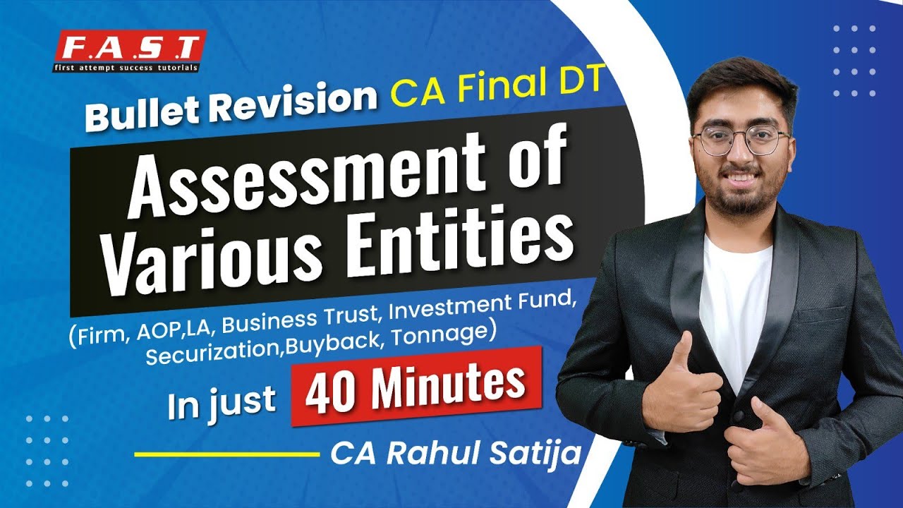 Bullet Revision - Assessment of Various Entities (CA Final DT - Nov'24) By CA Rahul Satija