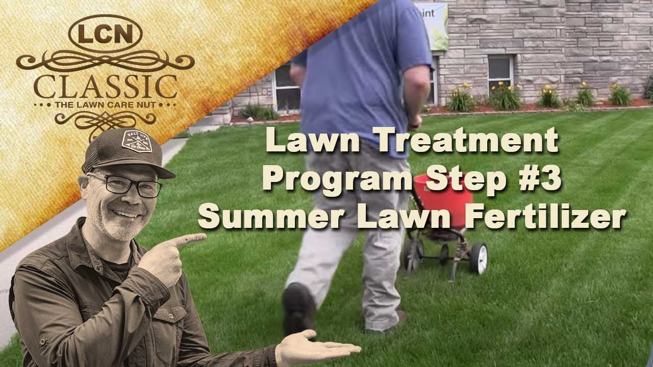 Lawn Treatment Program Step #3 | Summer Lawn Fertilizer