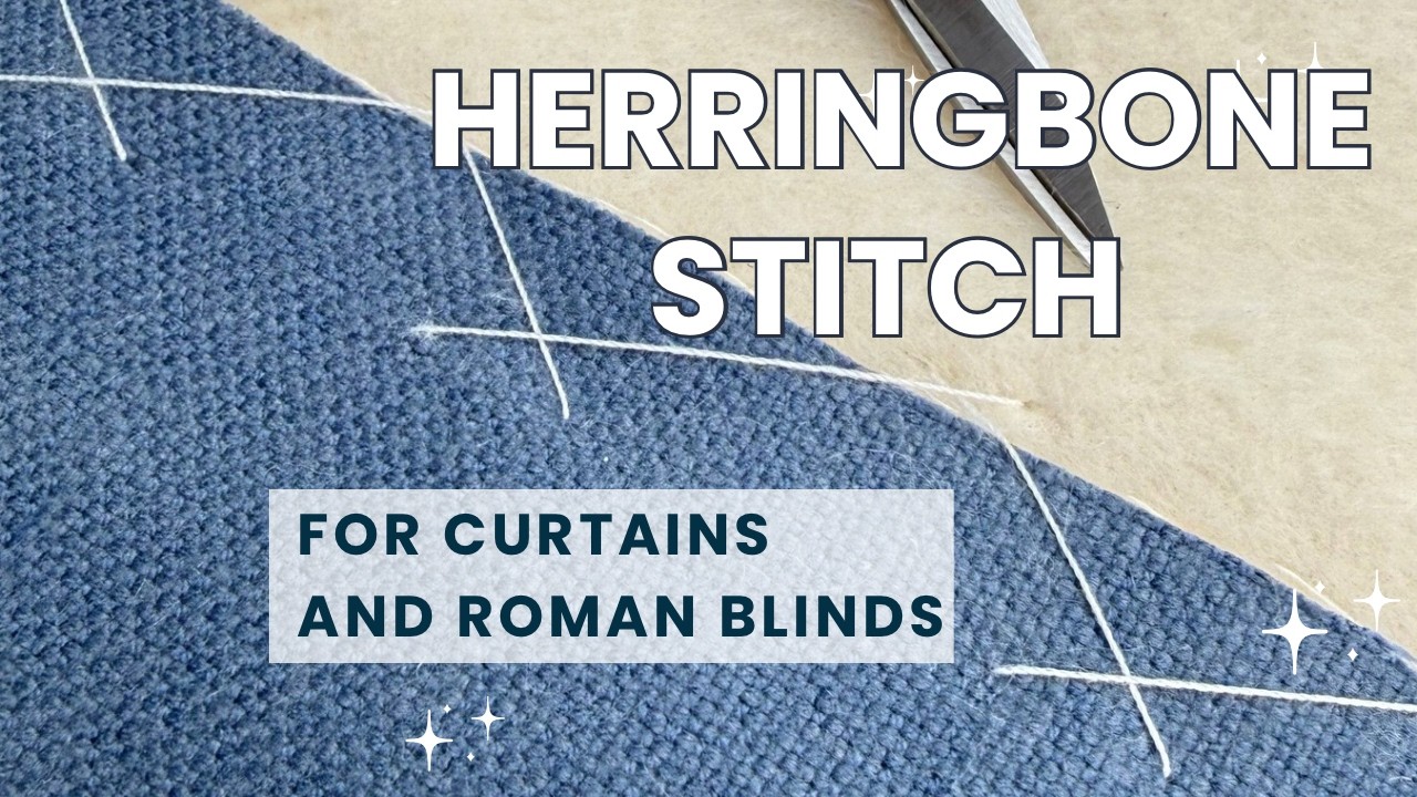 Herringbone Stitch: An Essential Hand Stitch for Bespoke Curtains