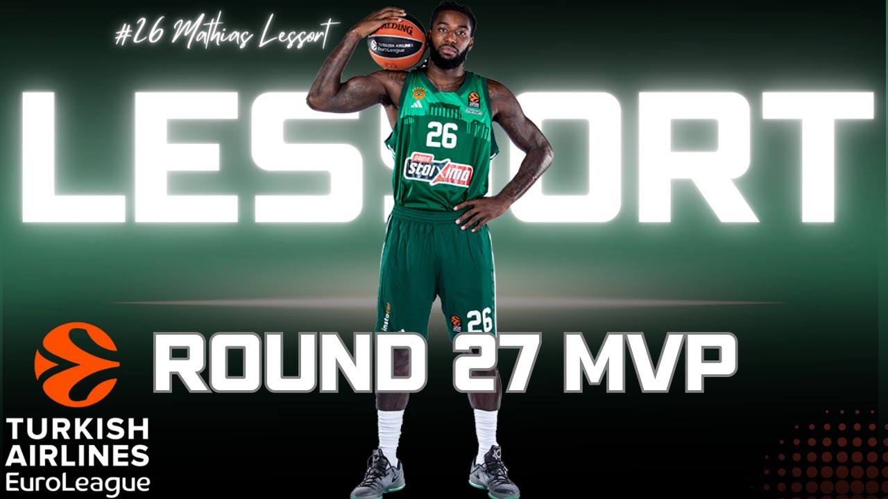 Euroleague Round 27 MVP - Mathias Lessort