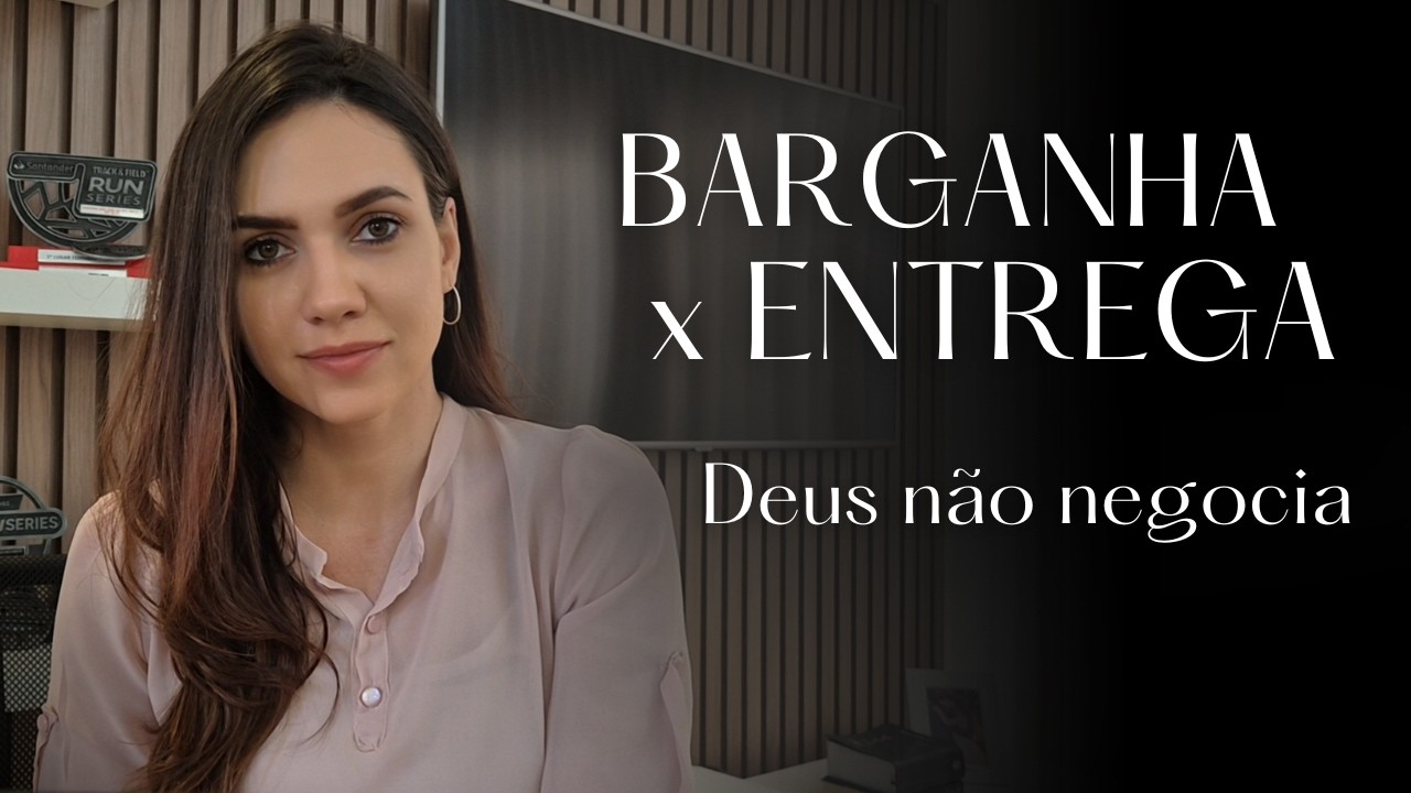 BARGANHA X ENTREGA | O erro de querer estar no controle