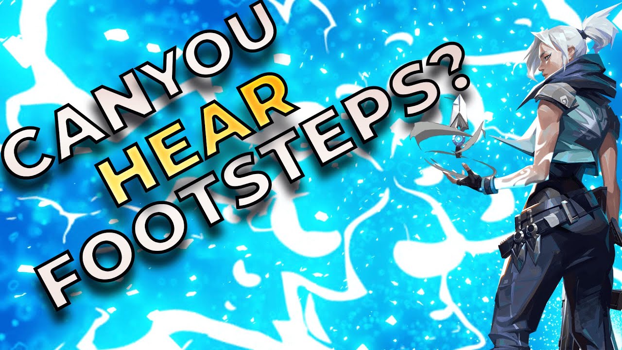 Distinguishing Footsteps in Valorant! A Comprehensive Breakdown of Agent Sounds