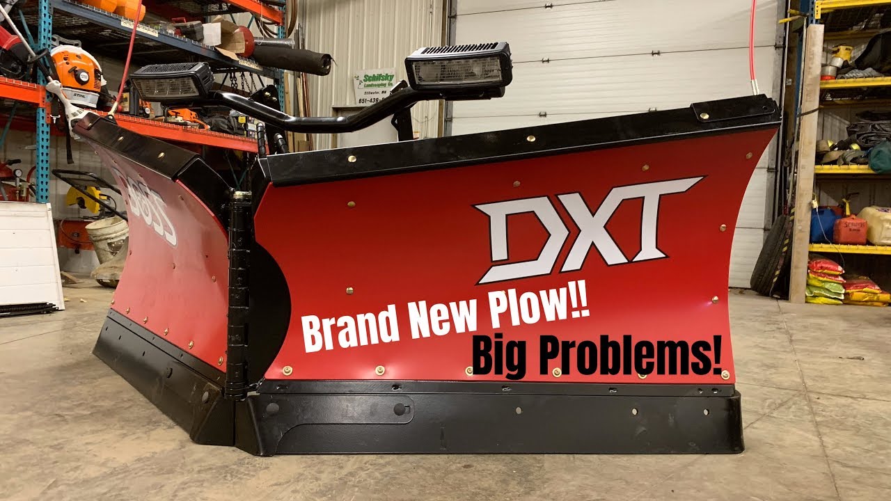 Brand New Plow Already Has Problems?!? BOSS DXT 9'2