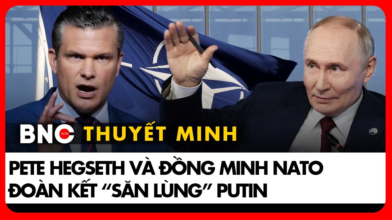 Thuyết minh: Bộ trưởng chiến tranh Mỹ, Tổng thư ký NATO nói gì về mối đe dọa từ Nga? | BNC Now