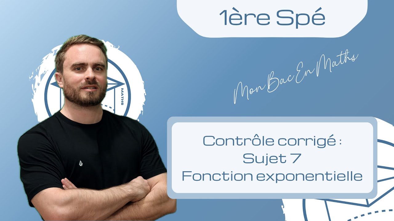 Contrôle corrigé - Sujet 7 - Fonction exponentielle - Première