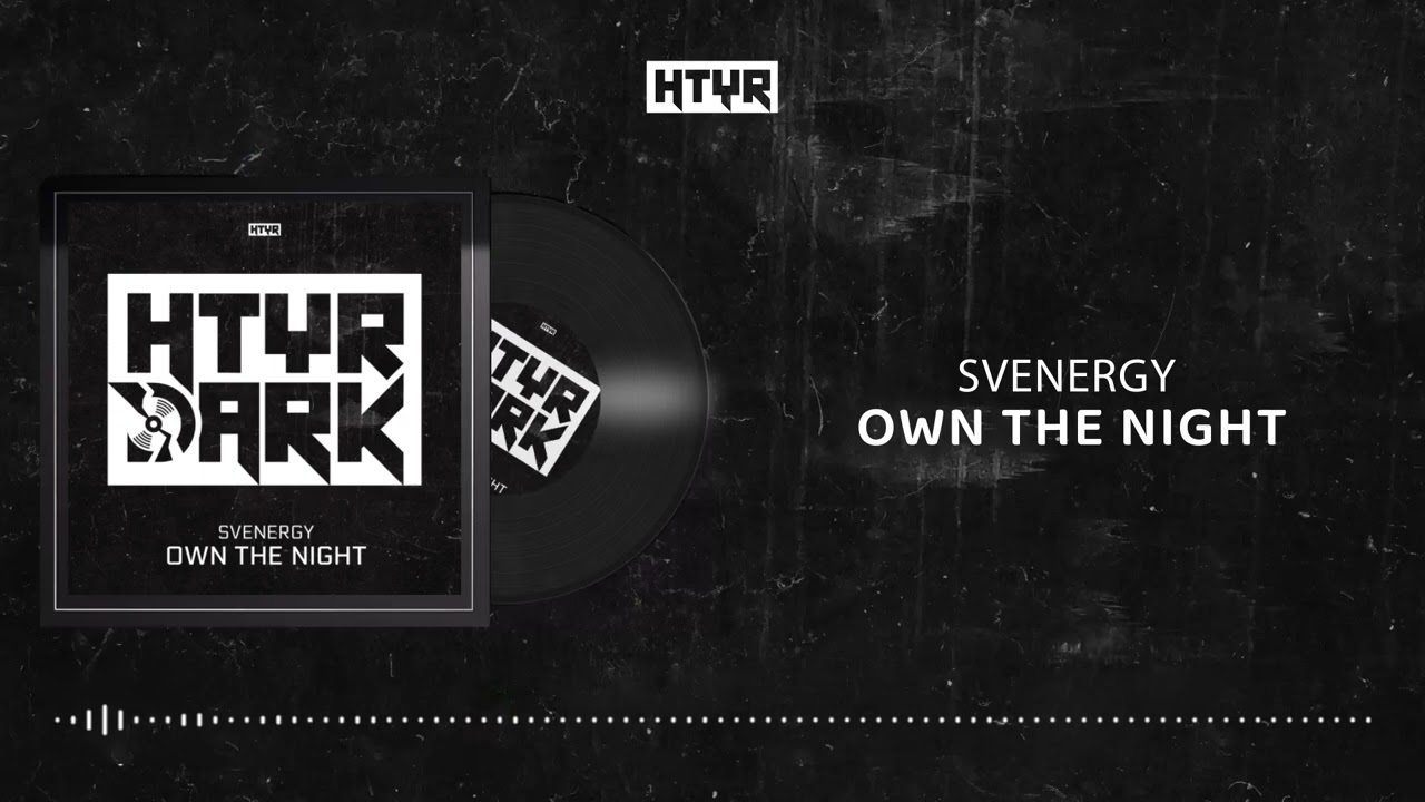 Svenergy - Own The Night (Official Visualizer)