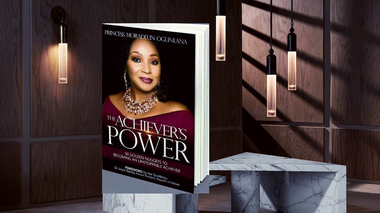PRINCESS DR MORADEUN OGUNLANA'S BOOK THE ARCHIEVERS POWER