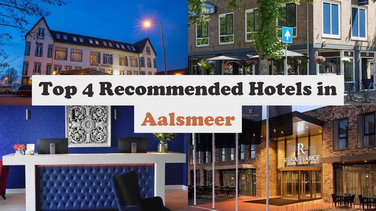 Top 4 Recommended Hotels In Aalsmeer | Best Hotels In Aalsmeer