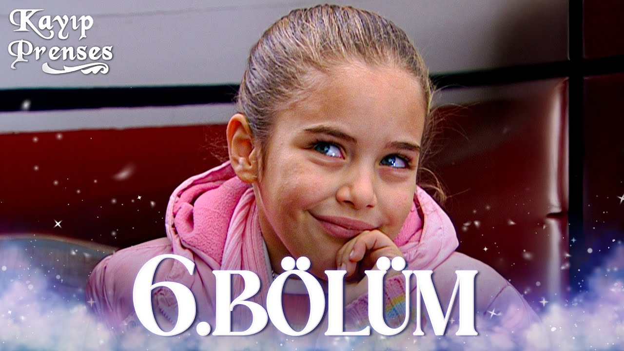 Kayıp Prenses 6. Bölüm