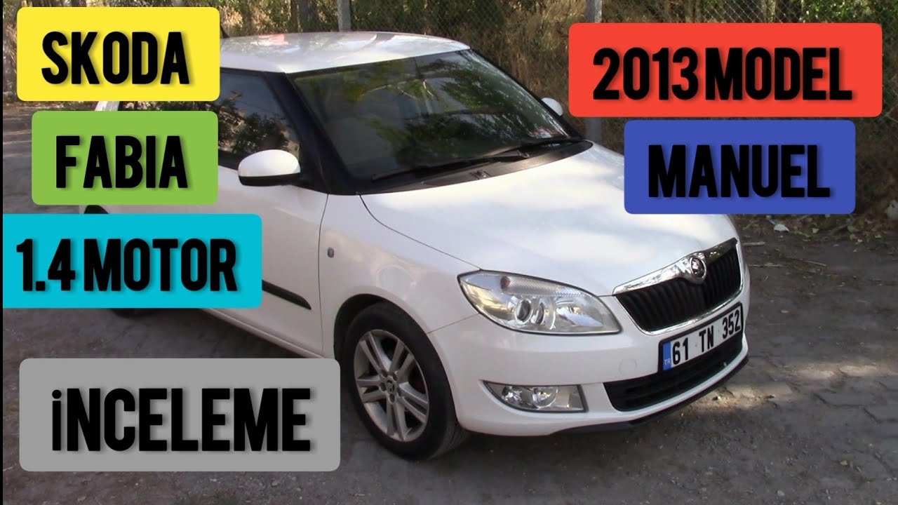Skoda  | Fabia | 1.4 | 85 HP  | Elegance Manuel  | 2013 | İnceleme