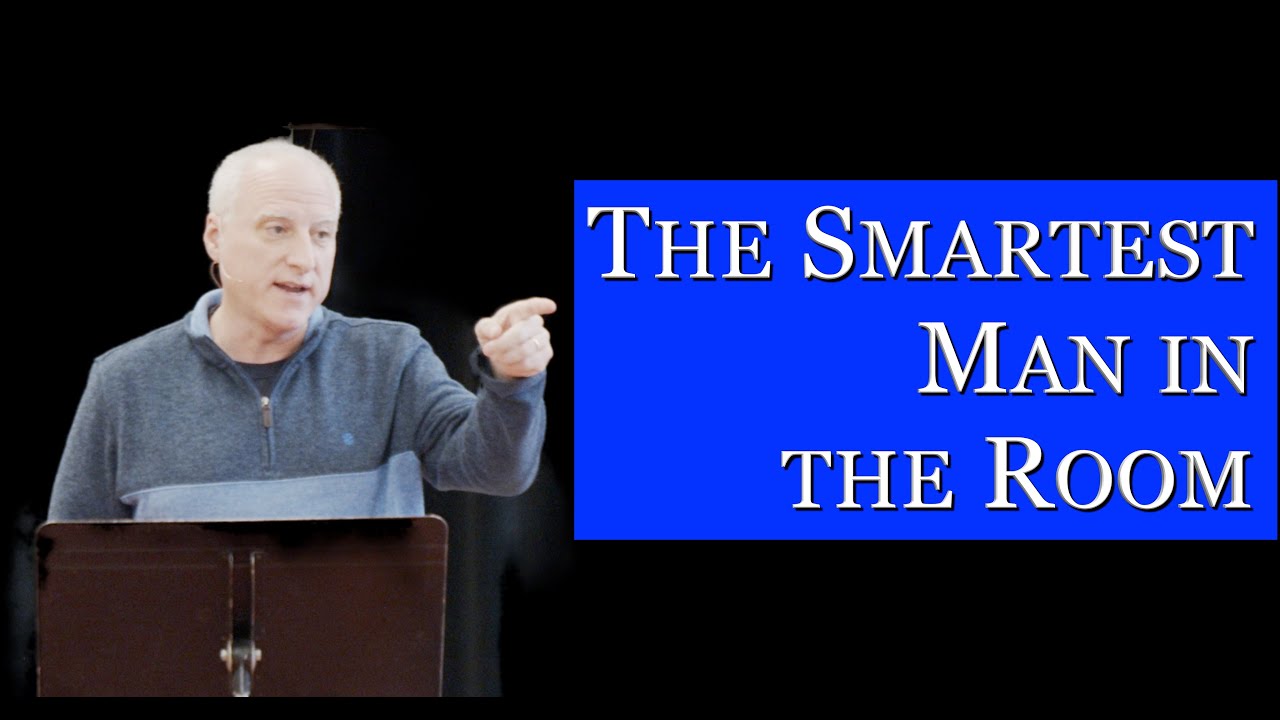 The Smartest Man in the Room - Sermon from Ecclesiastes 1:12-18
