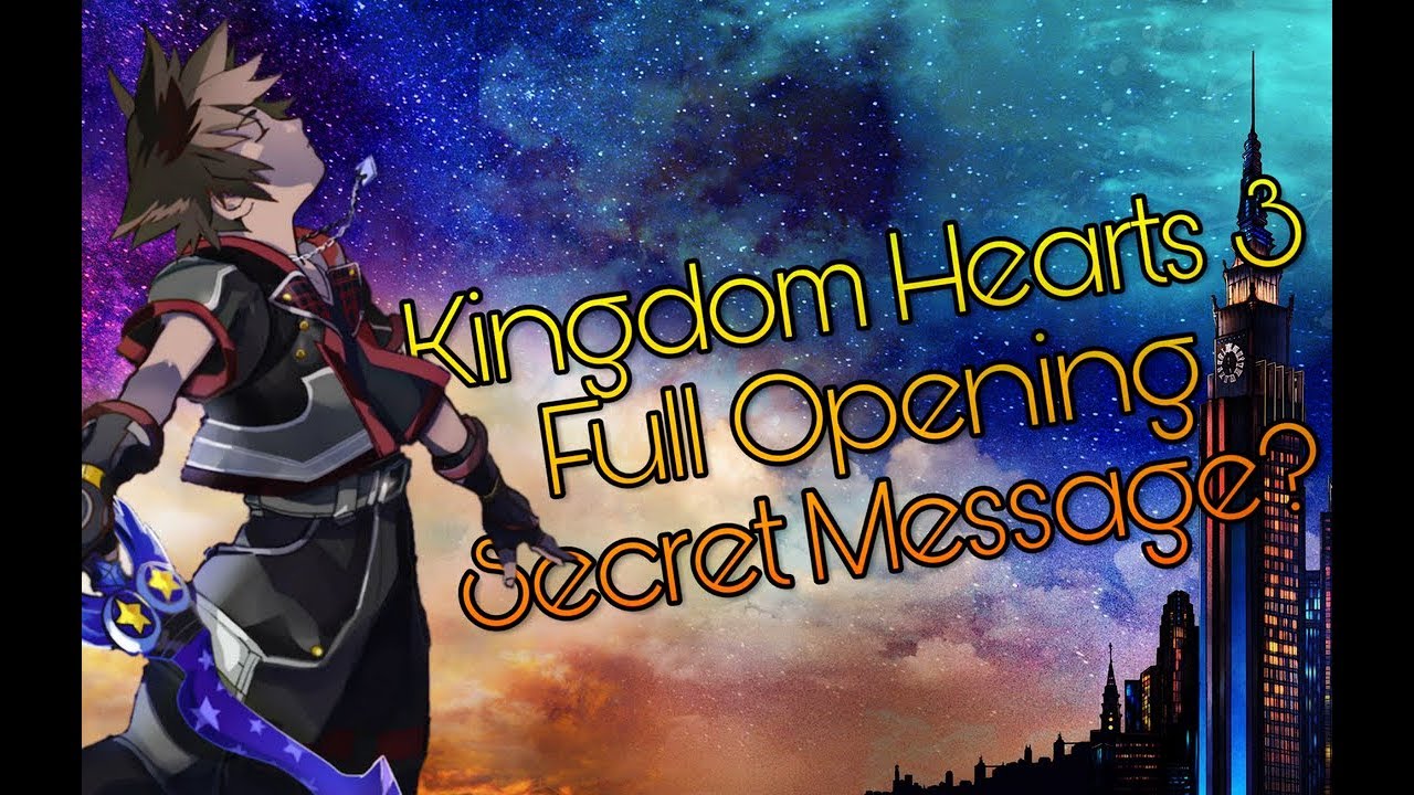 Kingdom Hearts 3 Full Opening Secret Message?