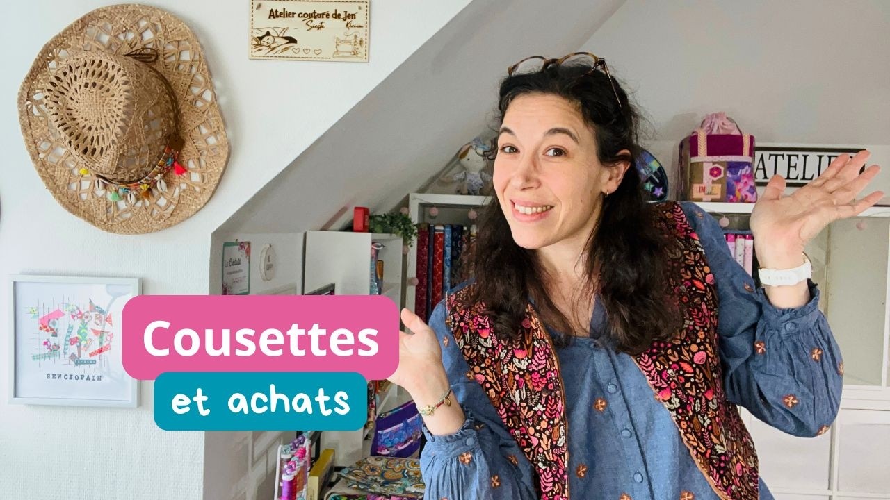Vlog&nbsp;Couture&nbsp;- Cousettes et achats de f&eacute;vrier ✨