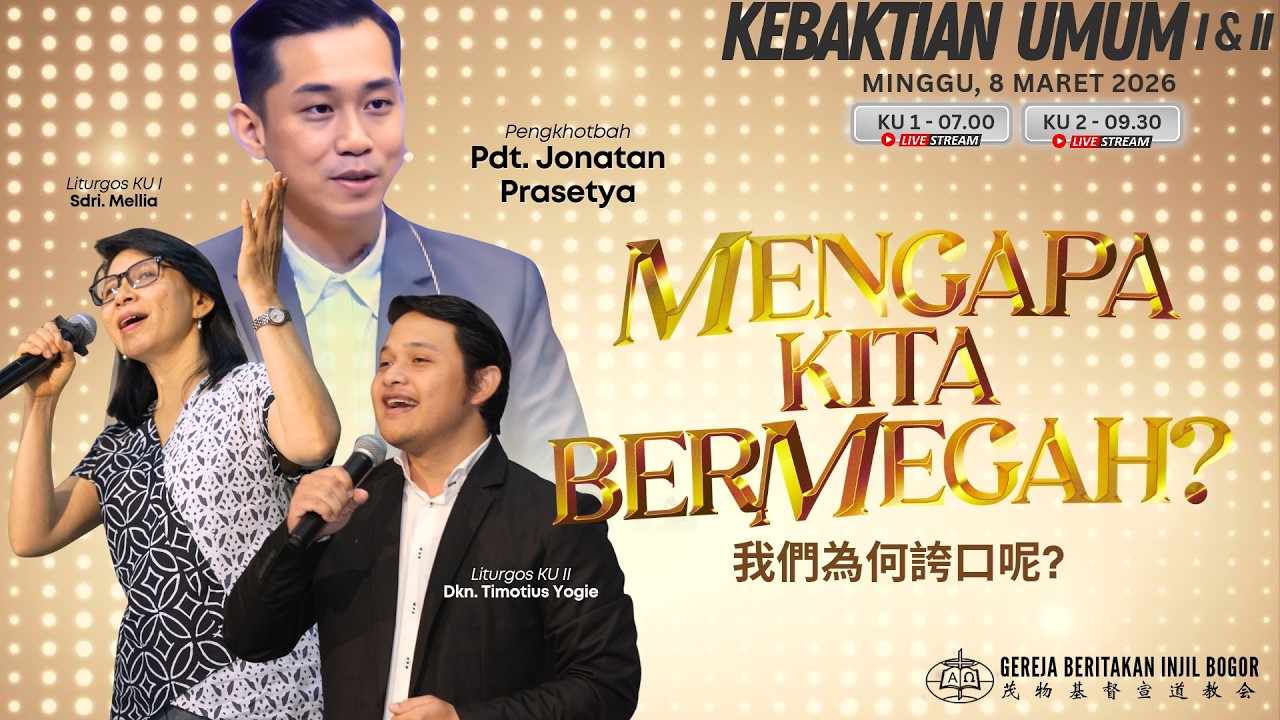 Mengapa Kita Bermegah? 我們為何誇口呢? | Pdt. Jonatan Prasetia | Kebaktian Umum 1 | 08 Maret 2026