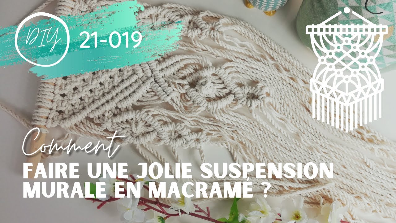 DIY - Comment faire une jolie suspension murale en MACRAME ?