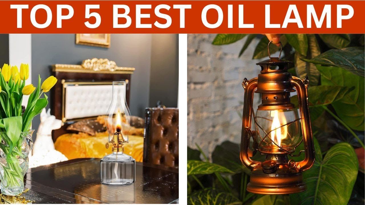 Top 5 Best Oil Lamps | Vintage & Reliable Lighting for Home & Outdoors