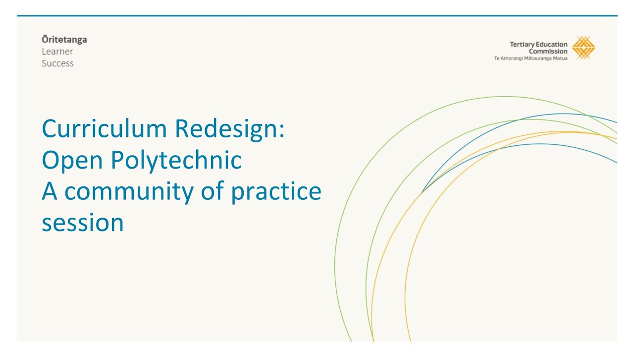 Curriculum Redesign: A community of practice session - Open Polytechnic