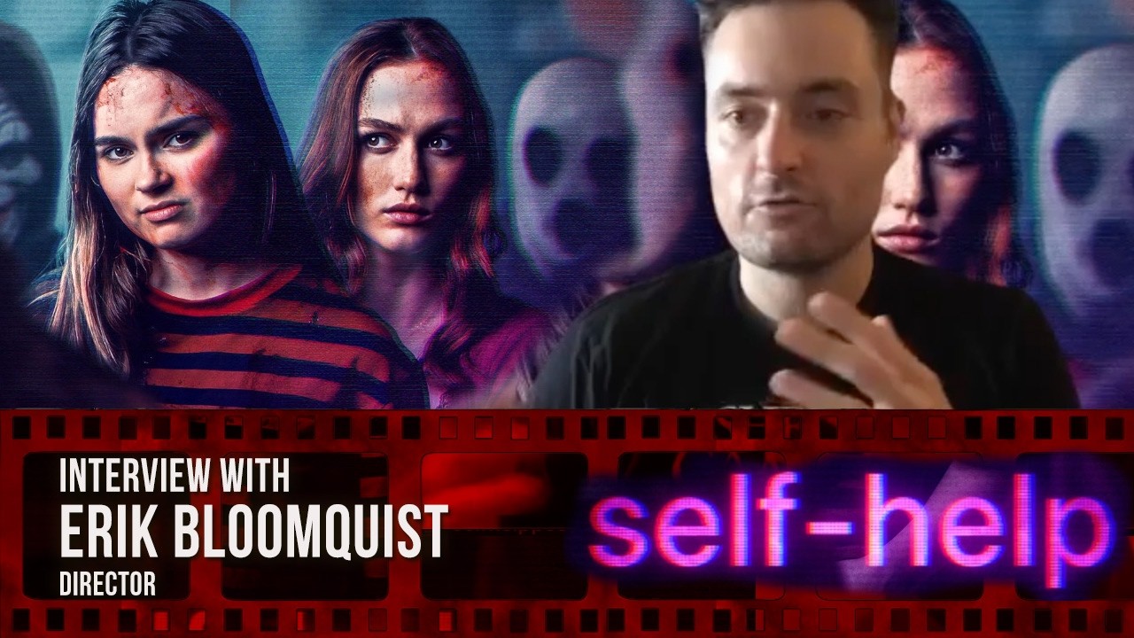 Erik Bloomquist on Writing & Directing Self Help | Horror Film Interview