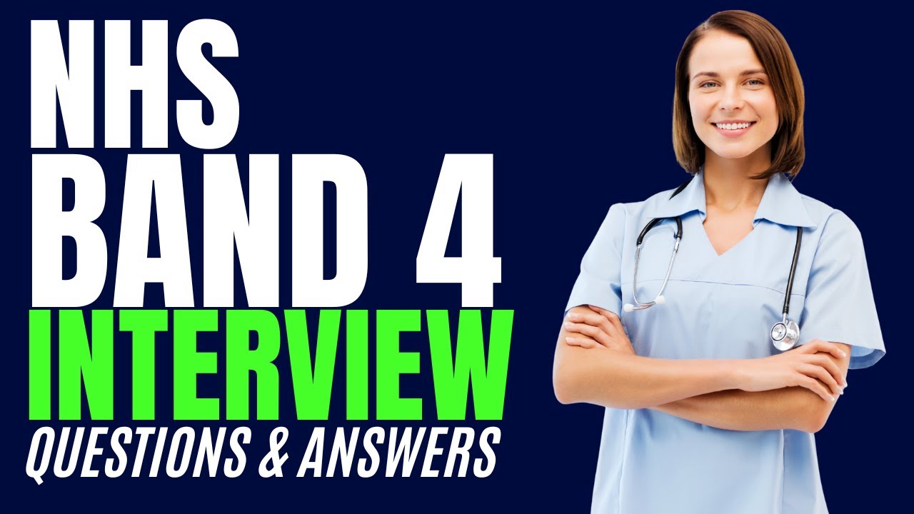 NHS Band 4 Interview Questions And Answers (How to PASS an NHS Band 4 Interview!)