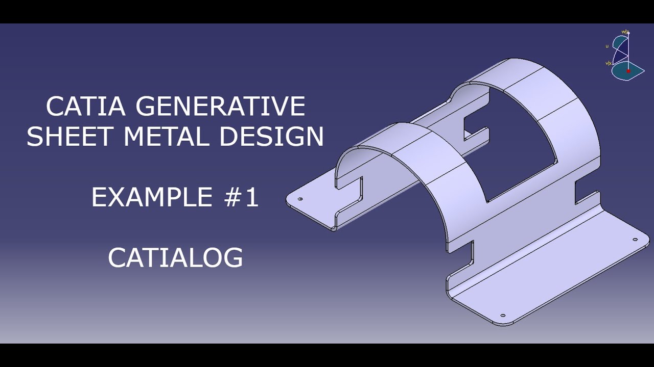 Generative Sheet Metal Design Exercise #1 CATIA V5 - CATIALOG