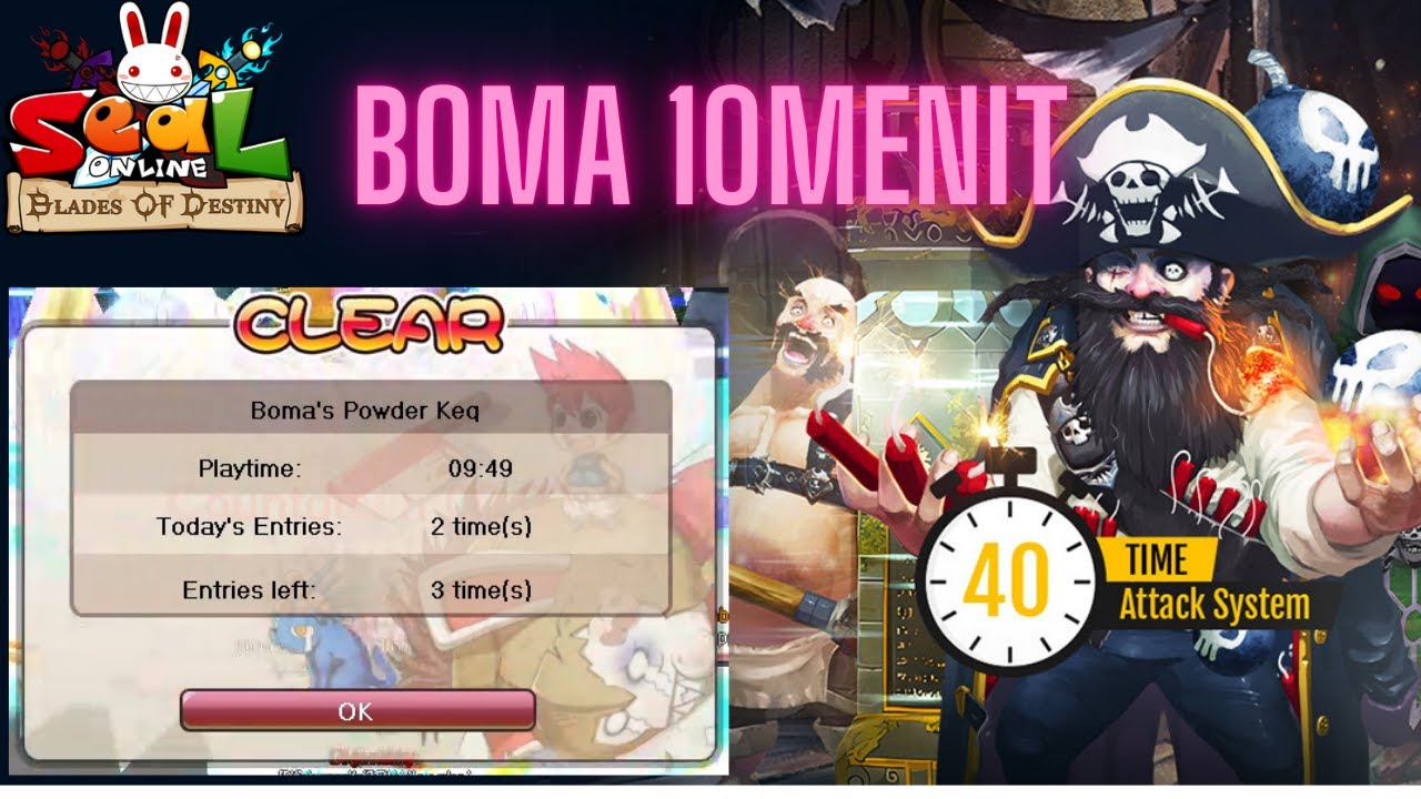 Boma Powder Keg 10 Menit - Seal Online Blade of Destiny - Partai Malam Rata Kanan