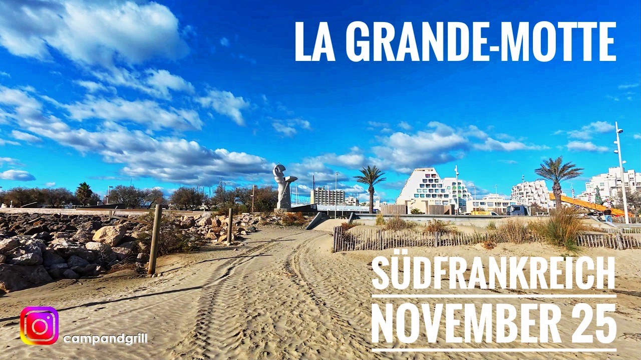 #222: La Grande-Motte - der ungewöhnliche Ferienort nahe Aigues Mortes (Camargue im November 2025)