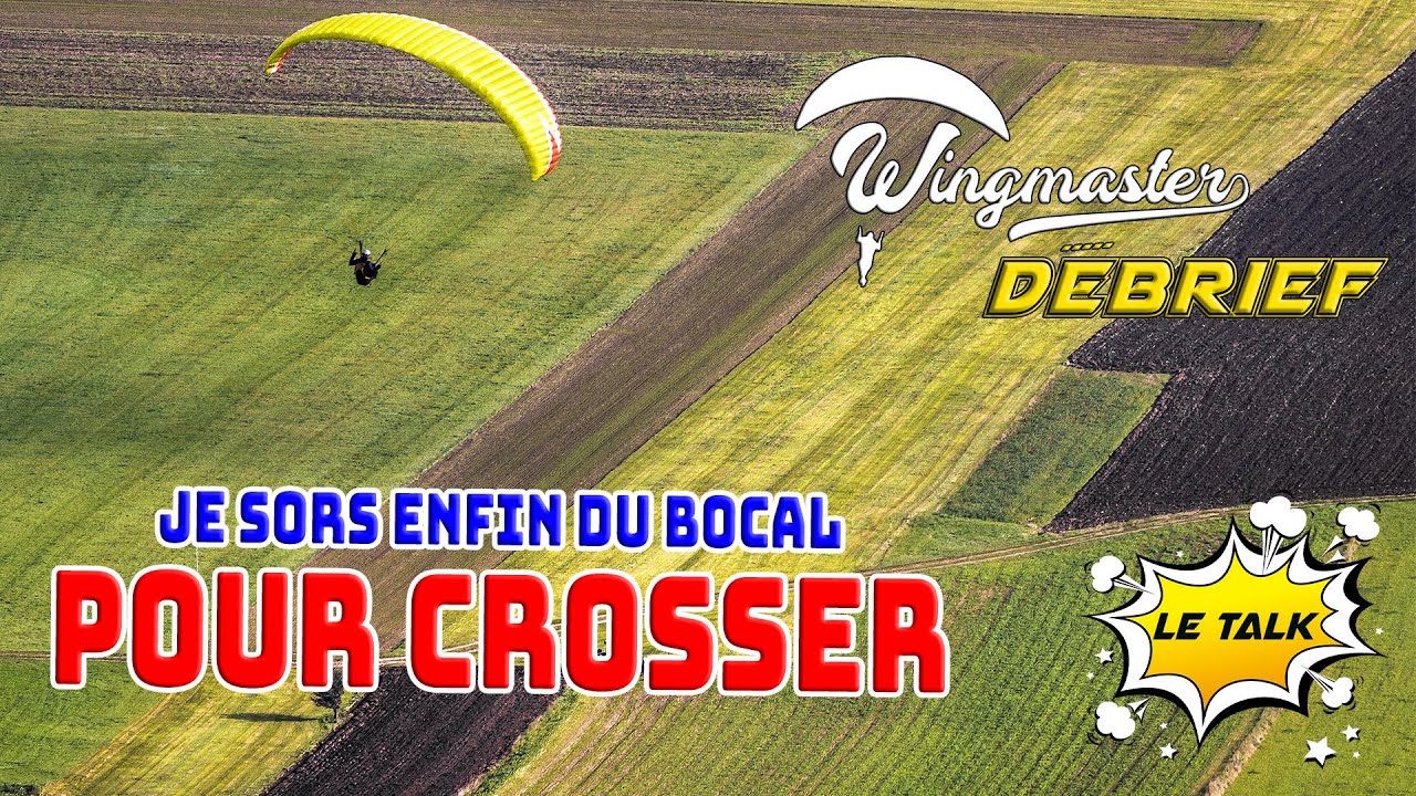 PARAPENTE : Je sors enfin du bocal, POUR CROSSER. | #S2EP23 | #Parapente | #WingmasterDébrief