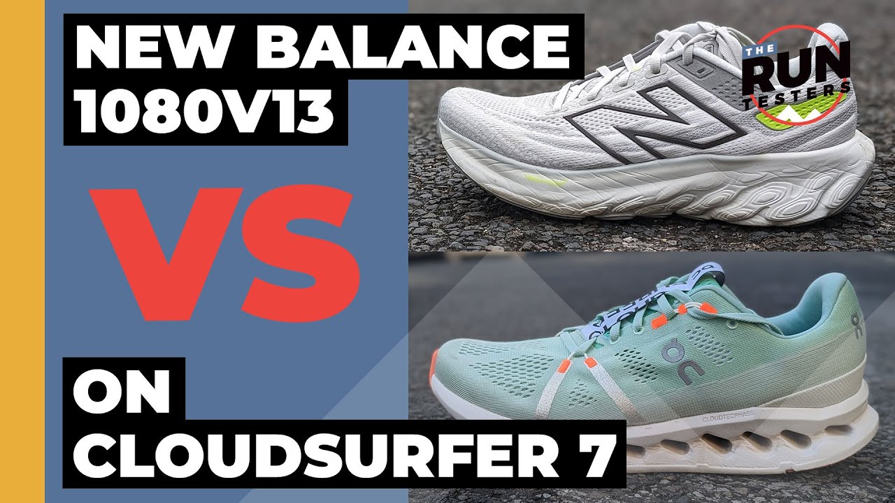 New Balance 1080v13 Vs On Cloudsurfer 7 | We compare two of the year's best daily shoes