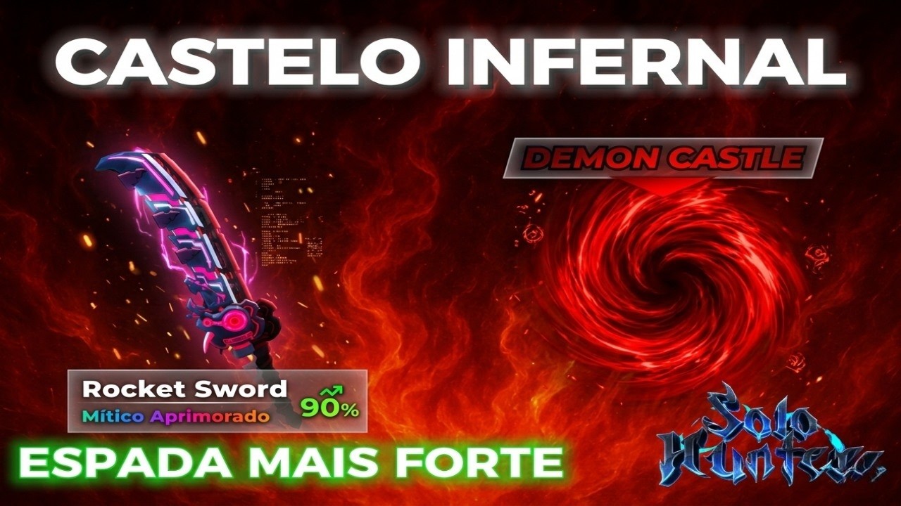 CASTELO INFERNAL CHEGOU! 🔥 A NOVA ESPADA MAIS FORTE do Solo Hunters?